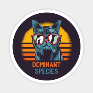 funny cat – Dominant species (dark) Magnet